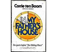 In My Father's House: The Years Before 'the Hiding Place'