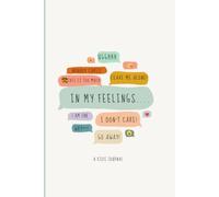 In My Feelings: A Guided Journal for Kids to Explore Emotions, Build Confidence, and Dream Big