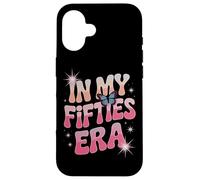 In My Fifties Era Fifty Plus Years Young Trending Case for iPhone 16