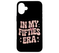 In My Fifties Era Funky Letters Nostalgic Fifty Plus Case for iPhone 16 Plus