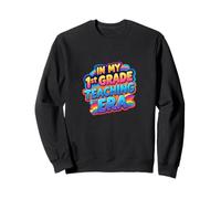 In my first 1st grade teaching era reading math fun teacher Sweatshirt