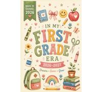 In My First Grade Era Notebook 2026-2027: Wide Ruled Journal for School Writing, Notes & Daily Learning | Soft Matte Cover | 120 Pages | 6 x 9