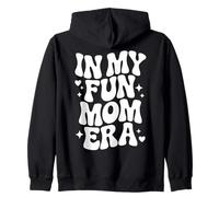 In My Fun Mom Era, Funny Mother, Proud Mama Zip Hoodie