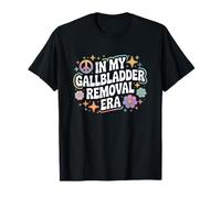 in My Gallbladder Removal Era Funny Recovery T-Shirt