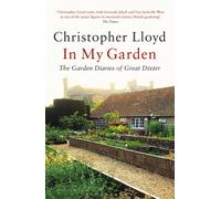 In My Garden : The Garden Diaries of Great Dixter