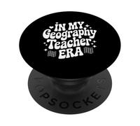 In My Geography Teacher Era, Funny Social Studies Instructor PopSockets Adhesive PopGrip