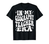 in My Geography Teacher Era Social Studies Educator T-Shirt
