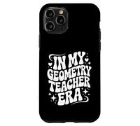 In My Geometry Teacher Era, Funny Math Educator Case for iPhone 11 Pro