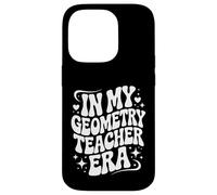 In My Geometry Teacher Era, Funny Math Educator Case for iPhone 14 Pro