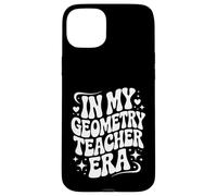 In My Geometry Teacher Era, Funny Math Educator Case for iPhone 15 Plus