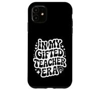 In My Gifted Teacher Era, Funny Gifted Talented Educator Case for iPhone 11
