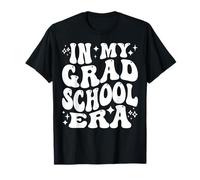 in My Grad School Era, Masters PhD Graduate Student Life T-Shirt