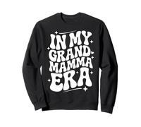 In My Grand Mamma Era, Proud Grandmother, Funny Grandma Sweatshirt