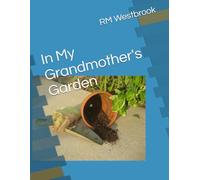 In My Grandmother's Garden