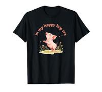 in My Happy Hog Era Cute Pig Positivity Farm Life Design T-Shirt