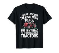 in My Head I’m Thinking About Tractors Funny Farmer Father T-Shirt
