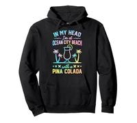 In My Head I'm At Ocean City Beach With A Pina Colada Pullover Hoodie