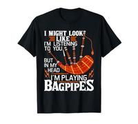 In My Head I'm Playing Bagpipes - Bagpiper Bagpipe Player T-Shirt