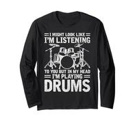 in My Head I'm Playing Drums Funny Drummers Drumming Gifts Long Sleeve T-Shirt