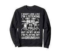 In My Head I'm Playing My Drums Funny Drummer Drumming Gifts Sweatshirt
