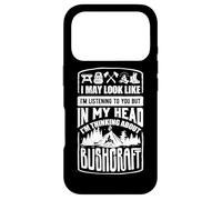 In My Head Im Thinking About Bushcraft Camping Case for iPhone 17 Pro