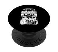 In My Head Im Thinking About Bushcraft Camping PopSockets Adhesive PopGrip