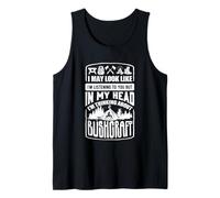 in My Head Im Thinking About Bushcraft Camping Tank Top