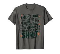in My Head I'm Thinking About My Next Shot, Photographer T-Shirt