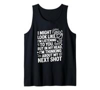 in My Head I'm Thinking About My Next Shot, Photographer Tank Top