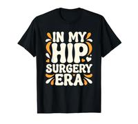 in My Hip Surgery Era Funny Post Op Replacement Recovery Value Graphic T-Shirt