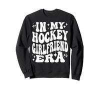 In My Hockey Girlfriend Era Ice Rink GF Love Life Sweatshirt