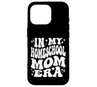 In My Homeschool Mom Era, Funny Home Schooling Mother Case for iPhone 16 Pro