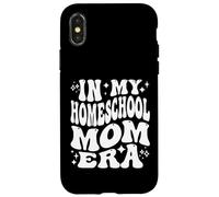 In My Homeschool Mom Era, Funny Home Schooling Mother Case for iPhone X/XS