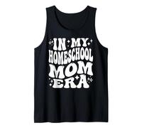 in My Homeschool Mom Era, Funny Home Schooling Mother Tank Top