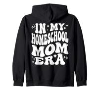 In My Homeschool Mom Era, Funny Home Schooling Mother Zip Hoodie