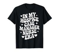 in My Hospice Case Manager Nurse Era, Palliative Care RN T-Shirt