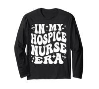 in My Hospice Nurse Era, Funny Palliative Care Nurse Crew Long Sleeve T-Shirt