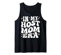 in My Host Mom Era Exchange Student Host Mother Life Tank Top
