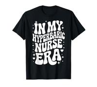 in My Hyperbaric Nurse Era, HBOT Nursing, Cute Wound Care RN T-Shirt