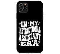 In My Instructional Assistant Era, Funny Teacher Aide Case for iPhone 11 Pro Max