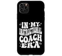 In My Instructional Coach Era, Funny Academic Coaching Case for iPhone 11 Pro Max