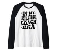 in My Instructional Coach Era, Funny Academic Coaching Raglan Baseball Tee
