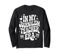 in My Journalism Teacher Era, Funny Newspaper Yearbook Long Sleeve T-Shirt
