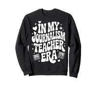 In My Journalism Teacher Era, Funny Newspaper Yearbook Sweatshirt