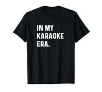 in My Karaoke Era - Sing Singer Singing Fun Choir Song T-Shirt