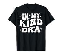 in My Kind Era Teacher Student Kindness Message T-Shirt
