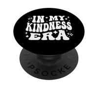 In My Kindness Era, Compassion, Empathy, Generosity PopSockets Adhesive PopGrip