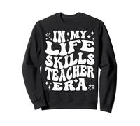 In My Life Skills Teacher Era, Funny SPED Teacher Life Sweatshirt
