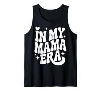 in My Mama Era, Funny Proud Loving Mom Tank Top