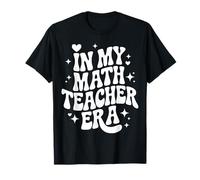 in My Math Teacher Era, Cute Funny Mathematics Educator T-Shirt
